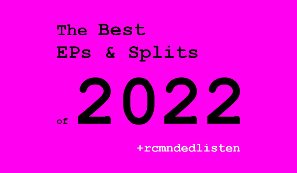 The Best EPs & Splits of 2022