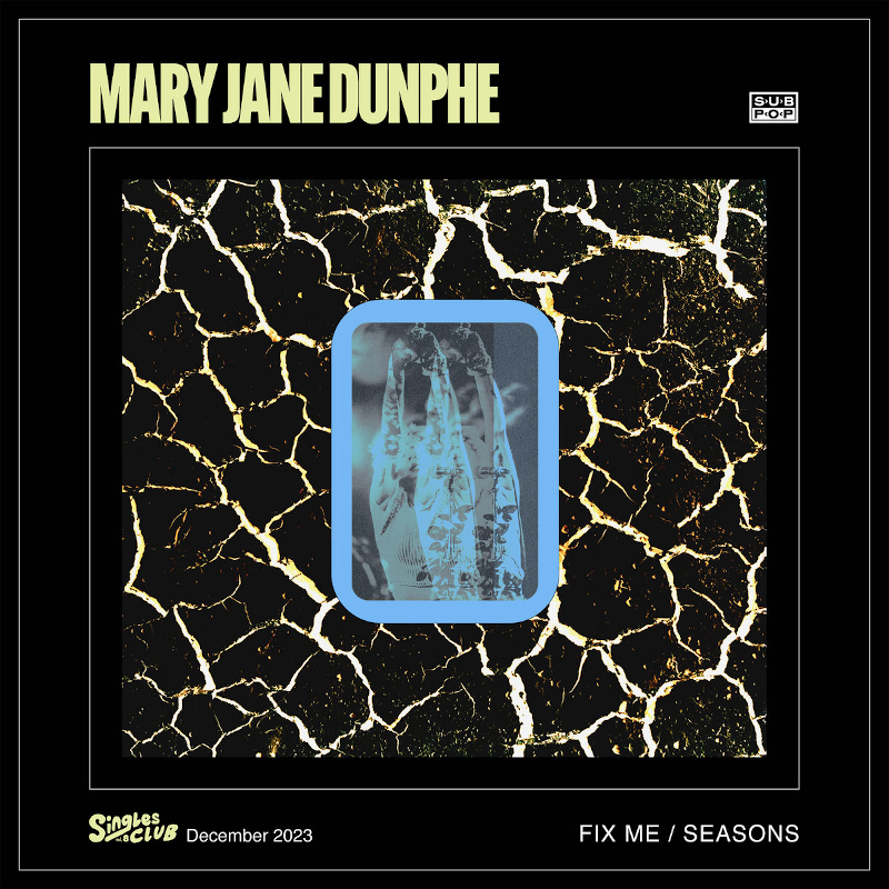 Mary Jane Dunphe – “Fix Me” b/w “Seasons”